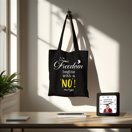 Freedom begins with a 'No' | TOTE BAG (Black, Cotton) + पूरा दिन जाता कहाँ है | SQUARE CLOCK (BLACK)
