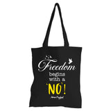 Freedom begins with a 'No' | TOTE BAG (Black, Cotton)