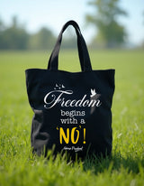 Freedom begins with a 'No' | TOTE BAG (Black, Cotton)